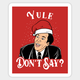 Yule Don't Say Sticker